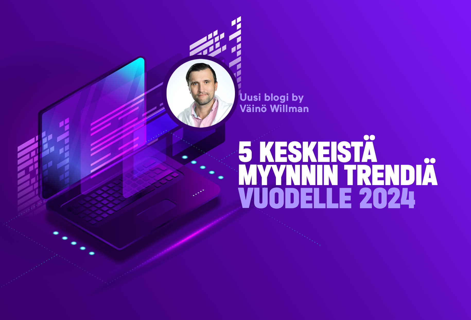 5 keskeistä myynnin trendiä vuodelle 2024: tulevaisuutta muovaamassa